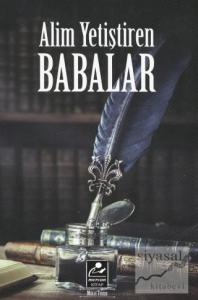 Alim Yetiştiren Babalar