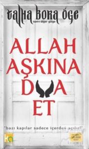 Allah Aşkına Dua Et
