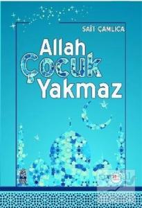Allah Çocuk Yakmaz