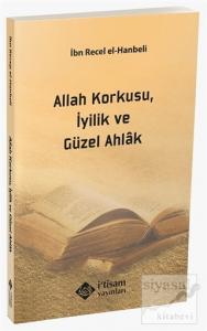 Allah Korkusu İyilik ve Güzel Ahlak