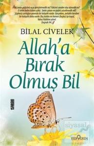 Allah'a Bırak Olmuş Bil