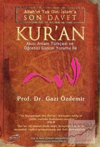Allah'ın Tek Dini İslama Son Davet Kur'an (Ciltli)