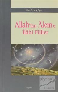 Allah'tan Alem'e İlahi Fiiller
