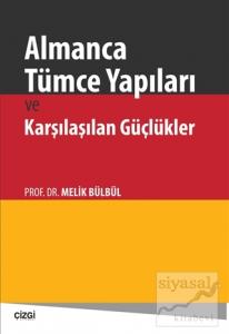 Almanca Tümce Yapıları ve Karşılaşılan Güçlükler Almanca Tümce Yapıları ve Karşılaşılan Güçlükler