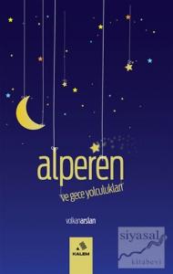 Alperen ve Gece Yolculukları