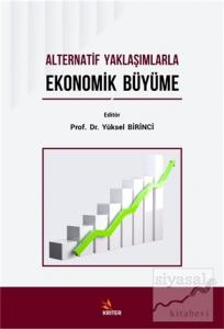 Alternatif Yaklaşımlarla Ekonomik Büyüme