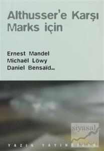 Althusser'e Karşı Marks İçin