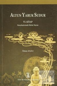 Altun Yaruk Sudur (6. Kitap)