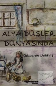 Alya Düşler Dünyasında Alya Düşler Dünyasında