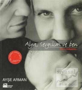 Alya, Sevgilim ve Ben