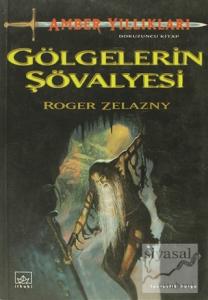 Amber Yıllıkları 9. Kitap Gölgelerin Şövalyesi