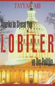 Amerika'da Siyasal Yapı Lobiler ve Dış Politika