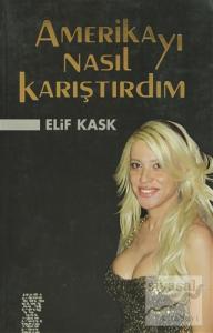 Amerika'yı Nasıl Karıştırdım