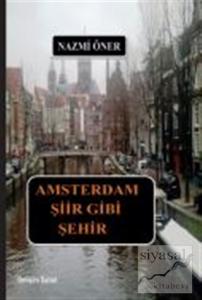 Amsterdam Şiir Gibi Şehir
