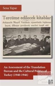 An Assessment of the Translation Bureau and the Cultural Politics of Turkey (1940-1946)