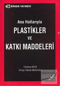 Ana Hatlarıyla Plastikler ve Katkı Maddeleri