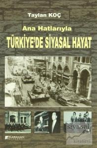 Ana Hatlarıyla Türkiye'de Siyasal Hayat