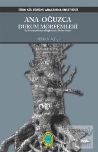 Ana - Oğuzca Durum Morfemleri