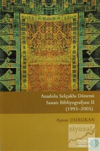 Anadolu Selçuklu Dönemi Sanatı Bibliyografyası 2