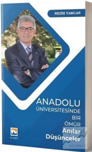 Anadolu Üniversitesinde Bir Ömür Anılar Düşünceler Anadolu Üniversitesinde Bir Ömür Anılar Düşünceler
