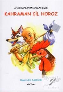 Anadolu'dan Masallar Dizisi - Kahraman Çil Horoz