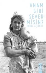 Anam Gibi Sever Misin?