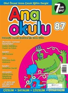 Anaokulu Sayı: 87 Anne-Çocuk Eğitim Dergisi