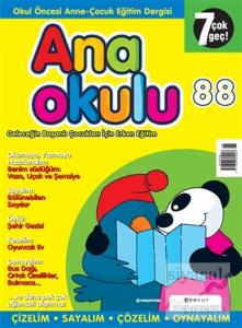 Anaokulu Sayı: 88 Anne-Çocuk Eğitim Dergisi