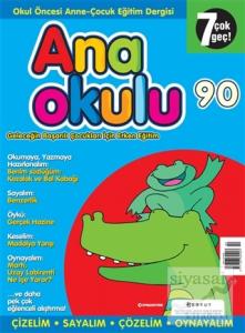 Anaokulu Sayı: 90 Anne-Çocuk Eğitim Dergisi