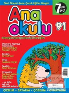 Anaokulu Sayı: 91 Anne-Çocuk Eğitim Dergisi