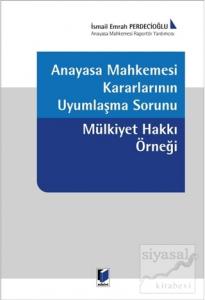 Anayasa Mahkemesi Kararlarının Uyumlaşma Sorunu
