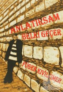 Anlatırsam Belki Geçer