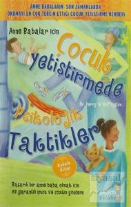 Anne Babalar İçin Çocuk Yetiştirmede Psikolojik Taktikler (Kokulu Kitap)