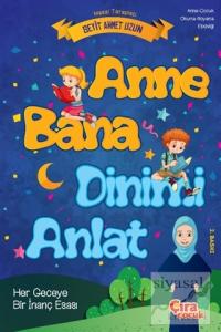 Anne Bana Dinimi Anlat