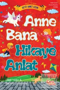 Anne Bana Hikaye Anlat
