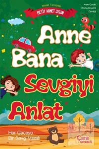 Anne Bana Sevgiyi Anlat