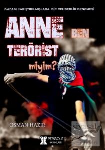 Anne Ben Terörist miyim?