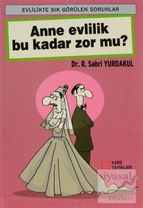 Anne Evlilik Bu Kadar Zor Mu?