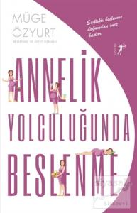 Annelik Yolculuğunda Beslenme Annelik Yolculuğunda Beslenme