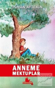 Anneme Mektuplar