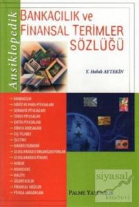 Ansiklopedik Bankacılık ve Finansal Terimler Sözlüğü