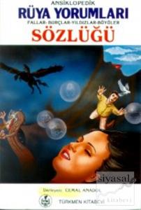 Ansiklopedik Rüya Yorumları Fallar - Burçlar - Yıldızlar - Büyüler Sözlüğü