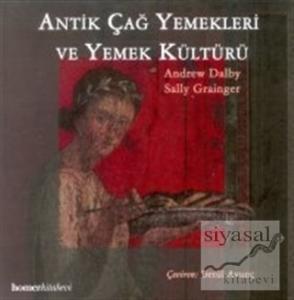 Antik Çağ Yemekleri ve Yemek Kültürü