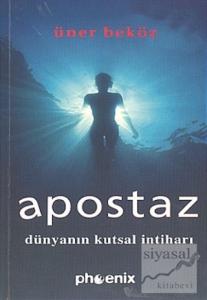 Apostaz Dünyanın Kutsal İntiharı