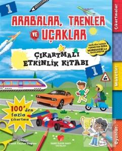 Arabalar, Trenler ve Uçaklar - Çıkartmalı Etkinlik Kitabı 1