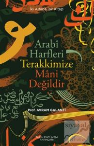 Arabi Harfleri Terakkimize Mani Değildir