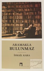 Aramakla Bulunmaz