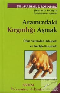 Aramızdaki Kırgınlığı Aşmak