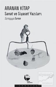 Aranan Kitap: Sanat ve Siyaset Yazıları