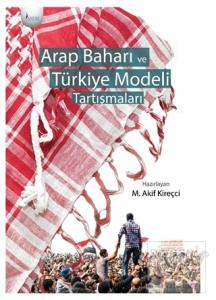 Arap Baharı ve Türkiye Modeli Tartışmaları